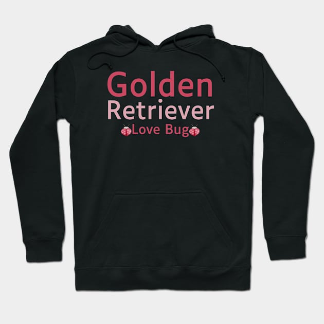 Golden Retriever Quote Hoodie by HobbyAndArt